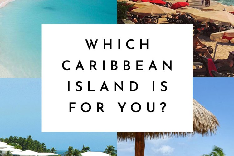 Which Caribbean Island Is Right for You?