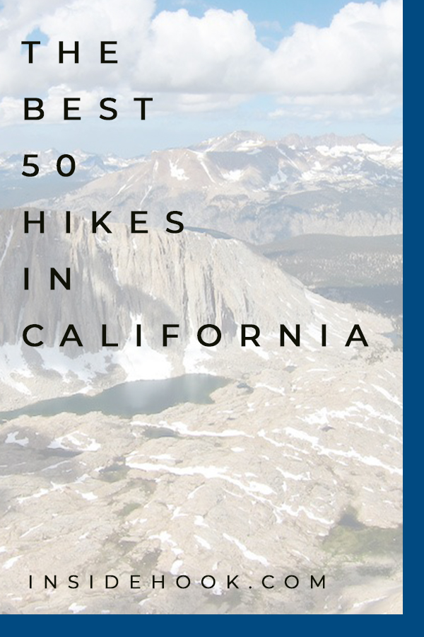 The 52 Best Hikes in California InsideHook