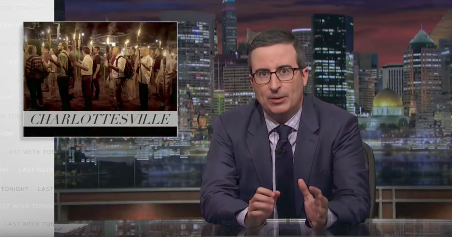 John Oliver denouncing white supremacy on August 13, 2017.