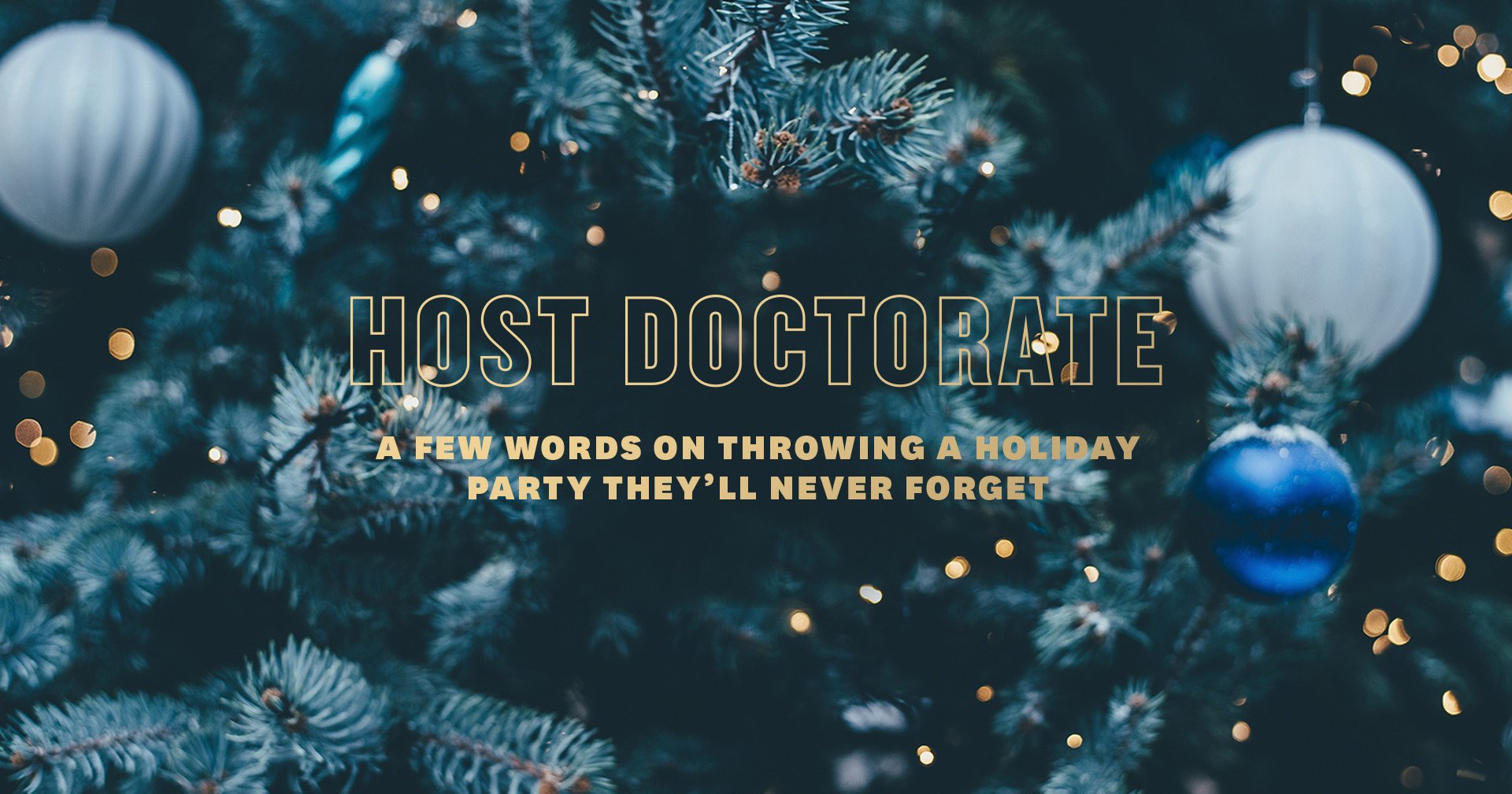 A Few Words on Throwing a Holiday Party They’ll Never Forget