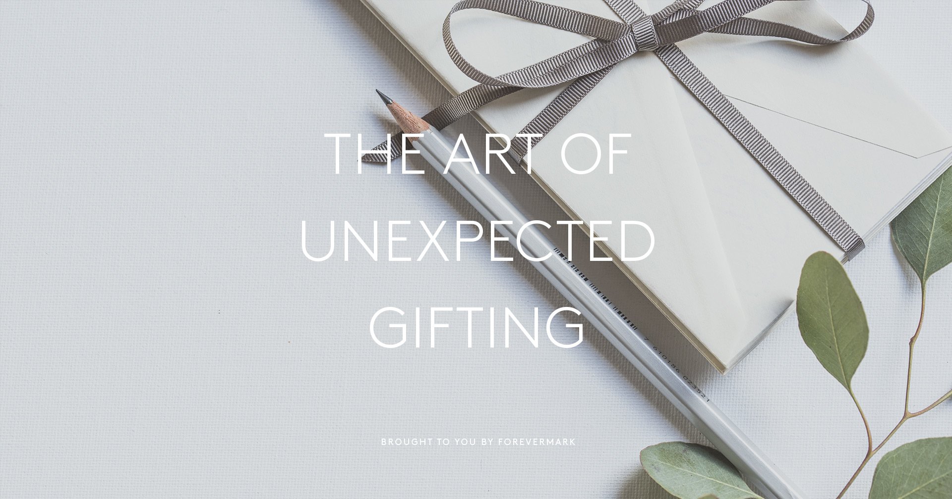 The Art of Unexpected Gifting