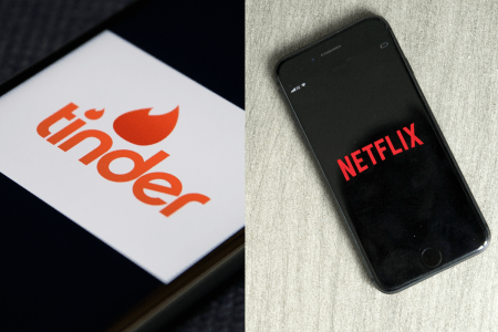 Tinder and Netflix
