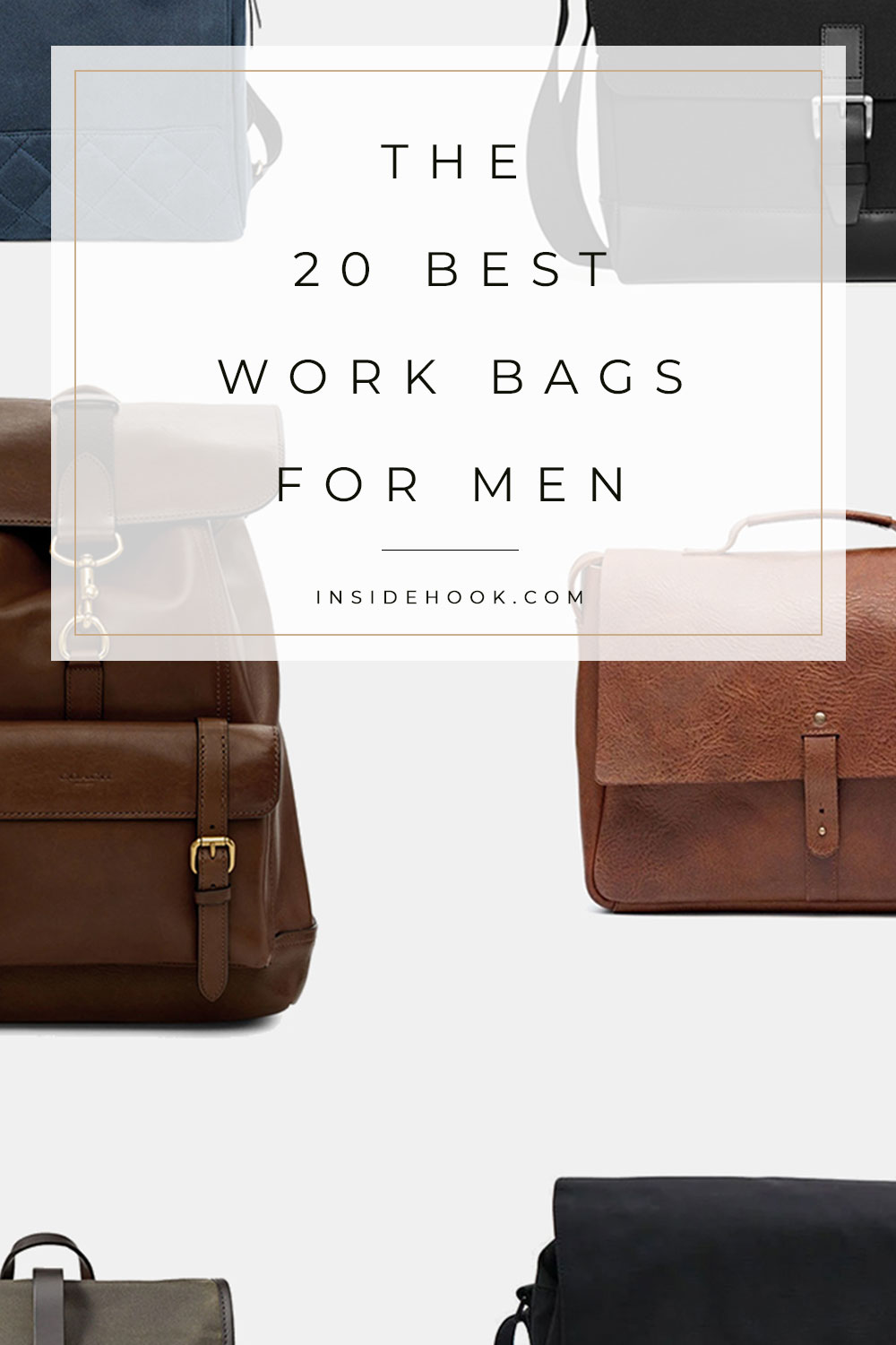 22 Best Work Bags for Men in 2023 - InsideHook