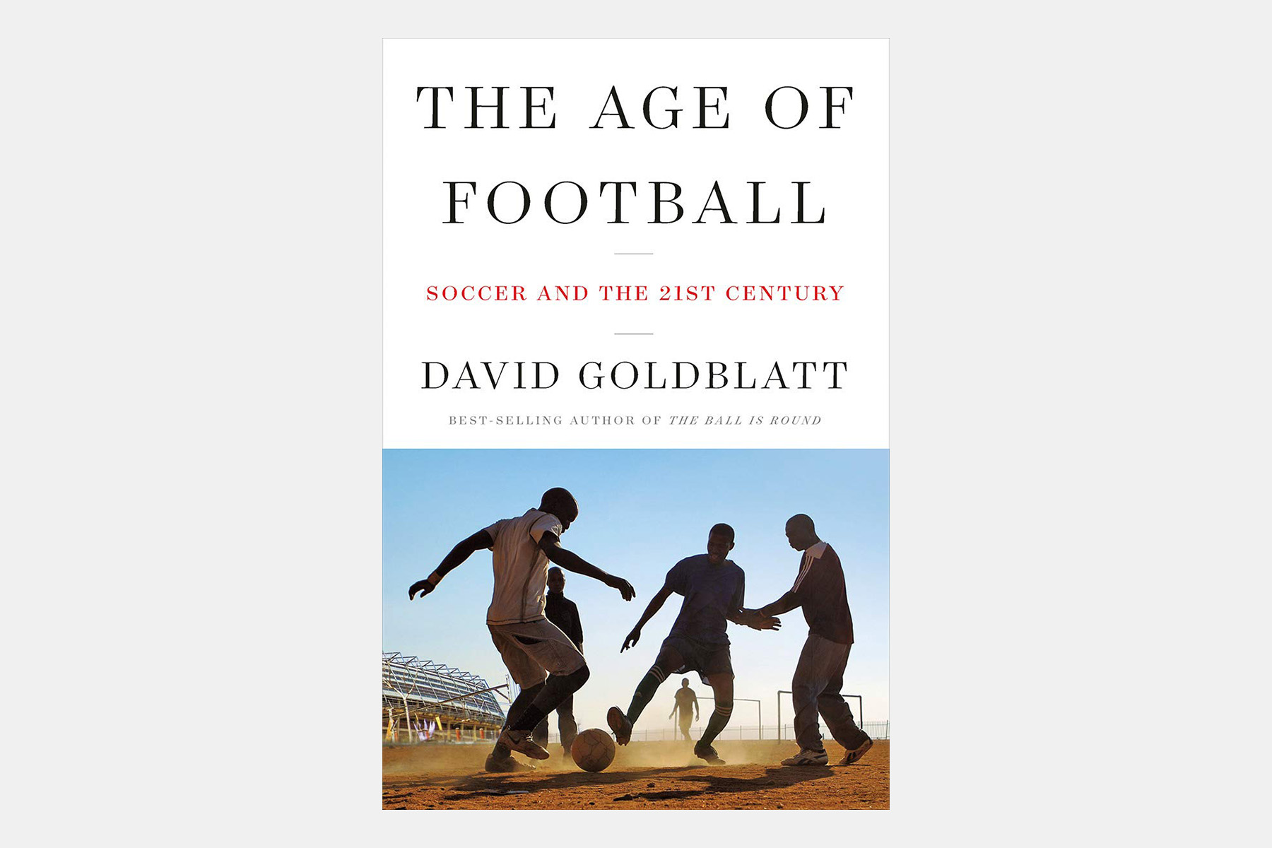 david goldblatt age of football