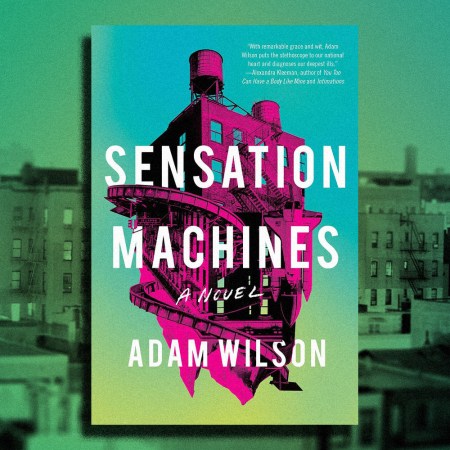 Excerpt: Adam Wilson Imagines a Post-Hipster Dystopia in "Sensation Machines"
