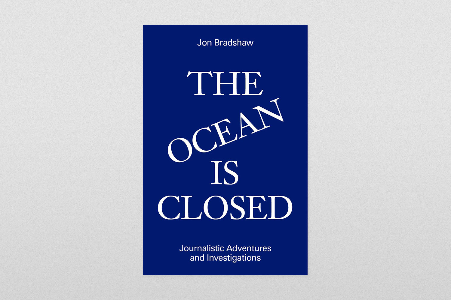 "The Ocean is Closed"
