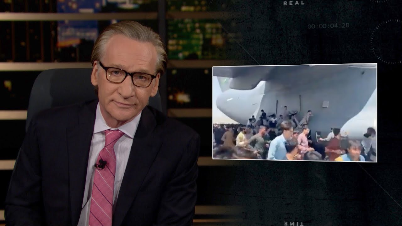 Bill Maher on the August 27, 2021 "Real Time"