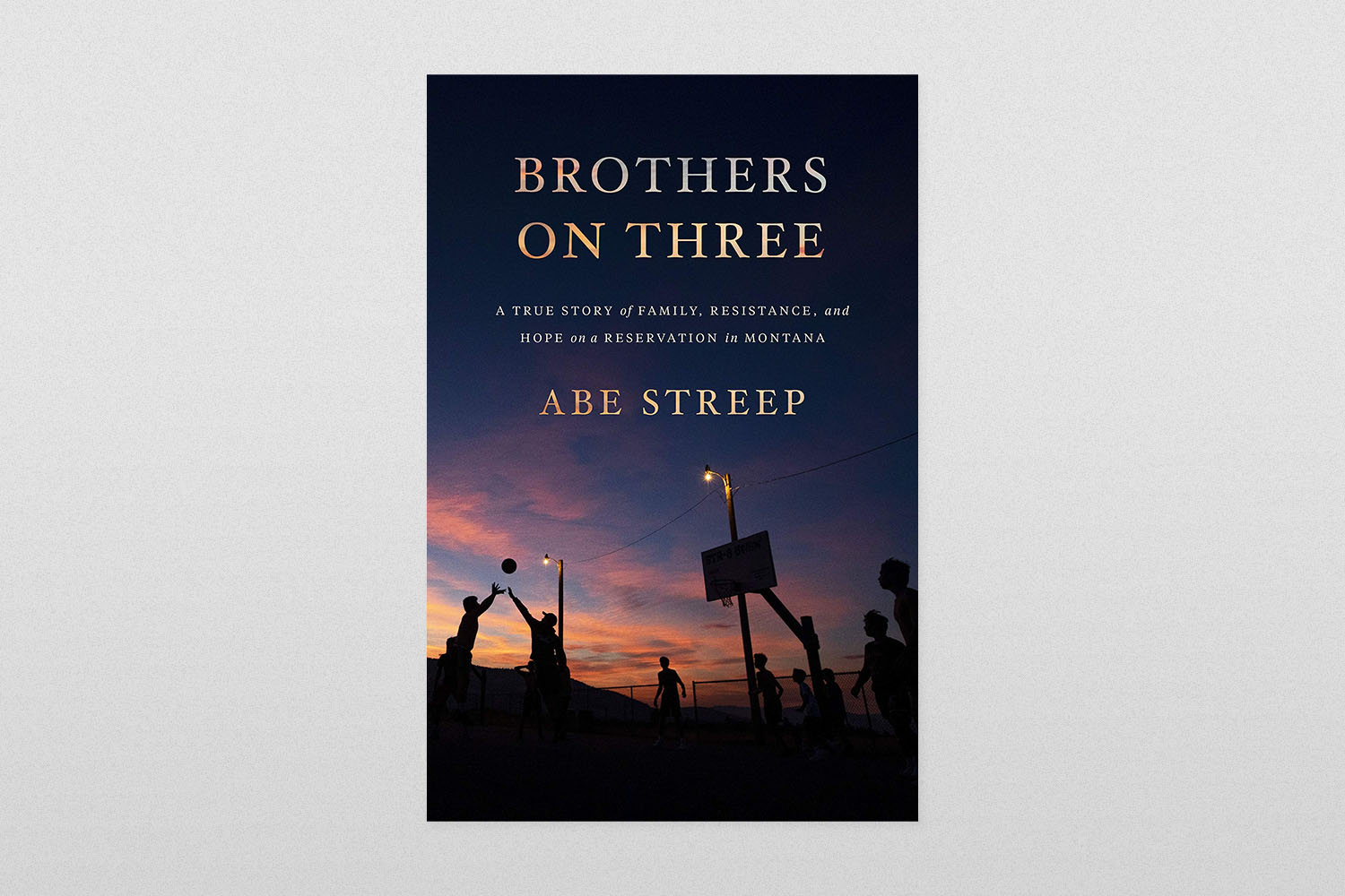 "Brothers on Three: A True Story of Family, Resistance, and Hope on a Reservation in Montana"