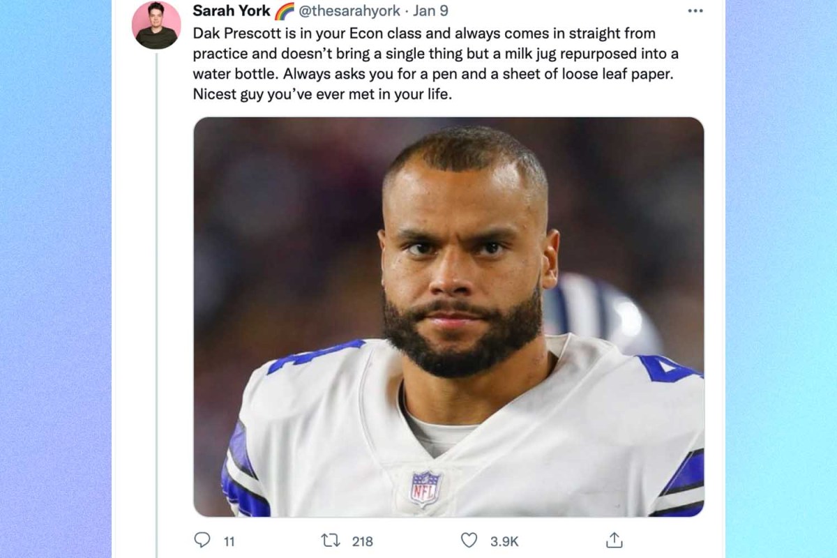 A screenshot of a Tweet that reads: Dak Prescott is in your Econ class and always comes in straight from practice and doesn’t bring a single thing but a milk jug repurposed into a water bottle. Always asks you for a pen and a sheet of loose leaf paper. Nicest guy you’ve ever met in your life" with a photo of Dak Prescott