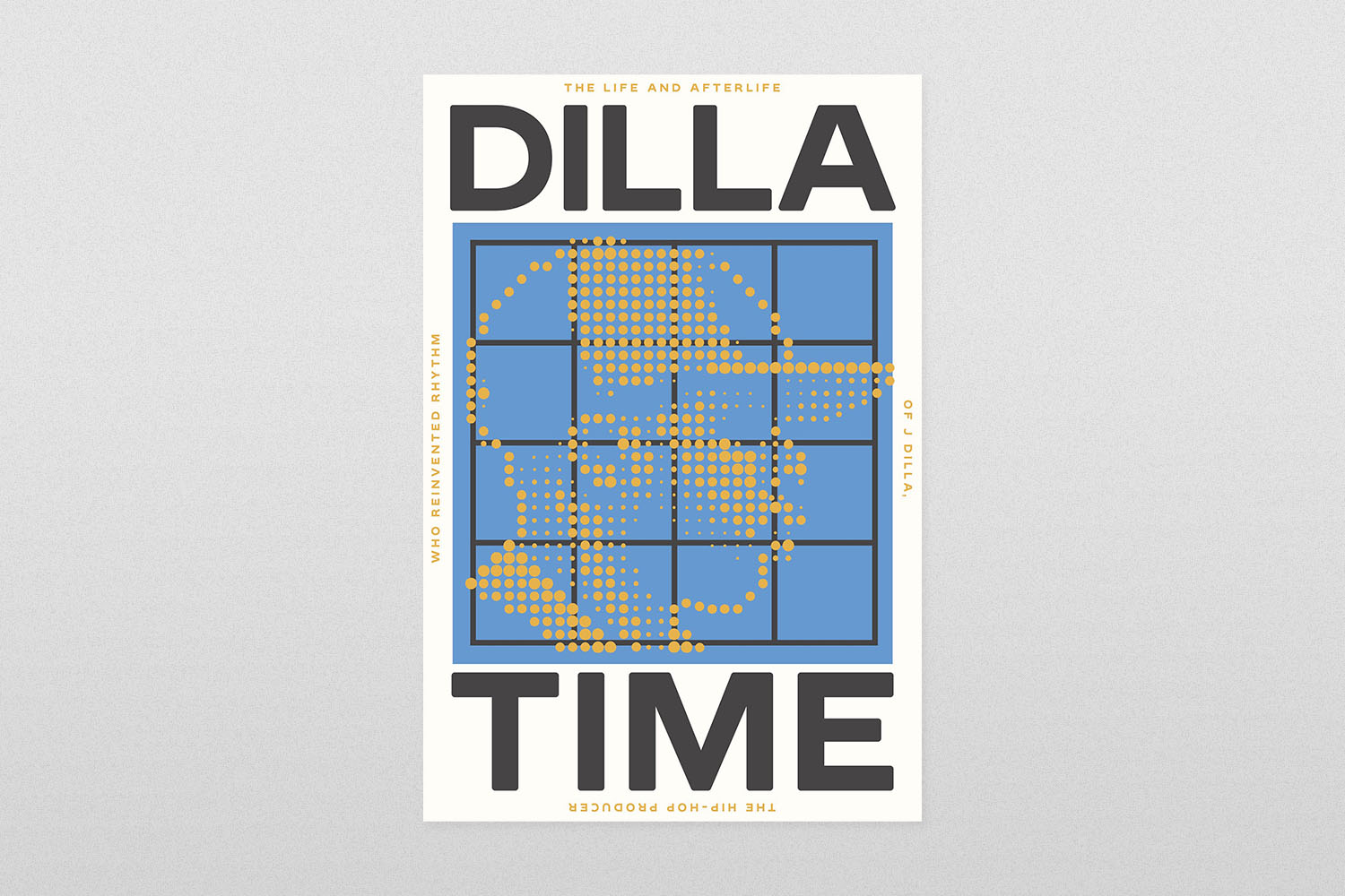 Dilla Time- The Life and Afterlife of J Dilla, the Hip-Hop Producer Who Reinvented Rhythm