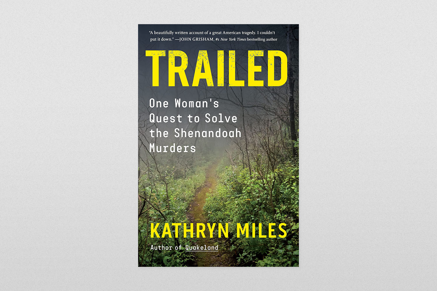 Trailed- One Woman's Quest to Solve the Shenandoah Murders by Kathryn Miles