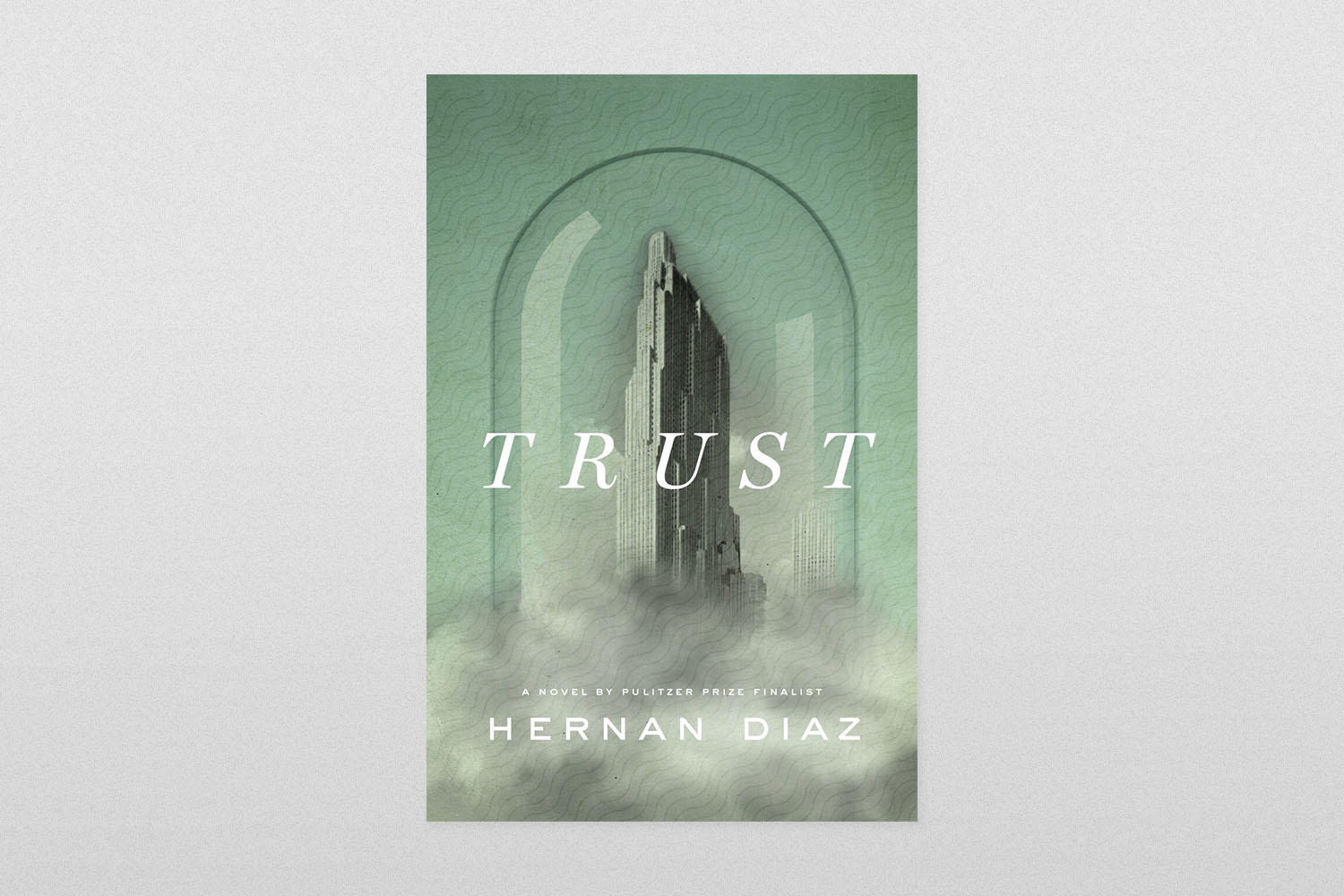 Trust by Hernan Diaz