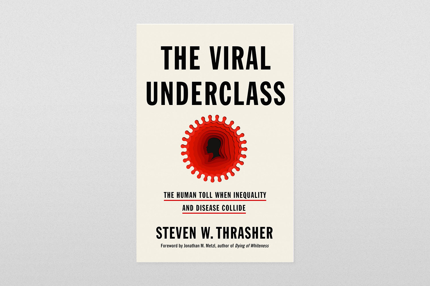 "The Viral Underclass"