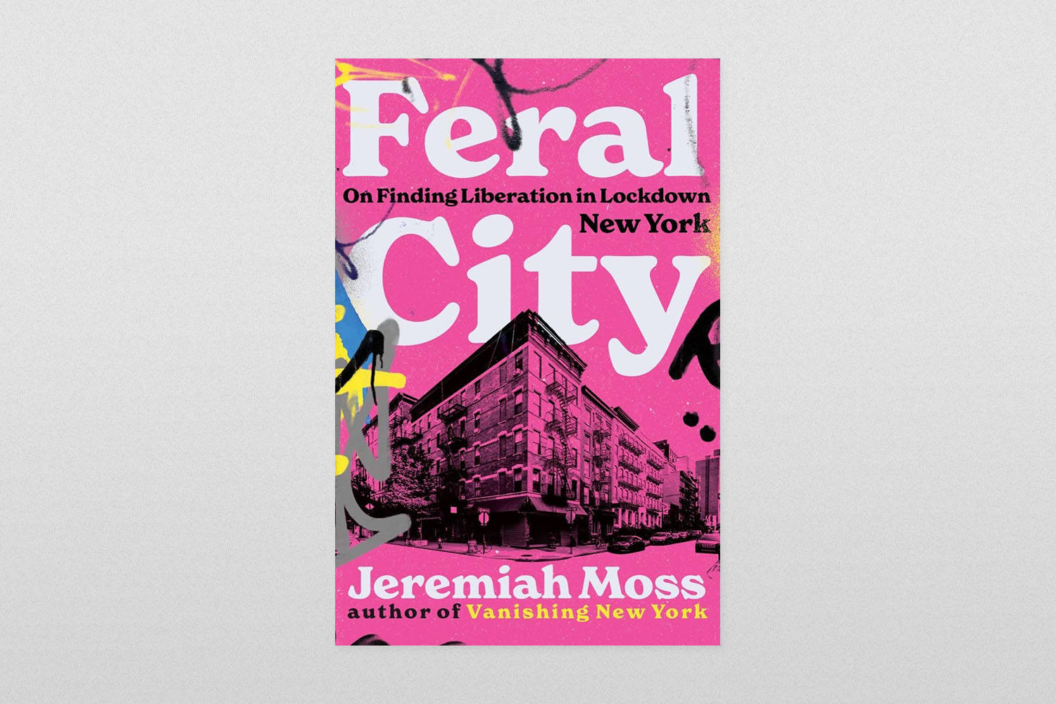Feral City- On Finding Liberation in Lockdown New York