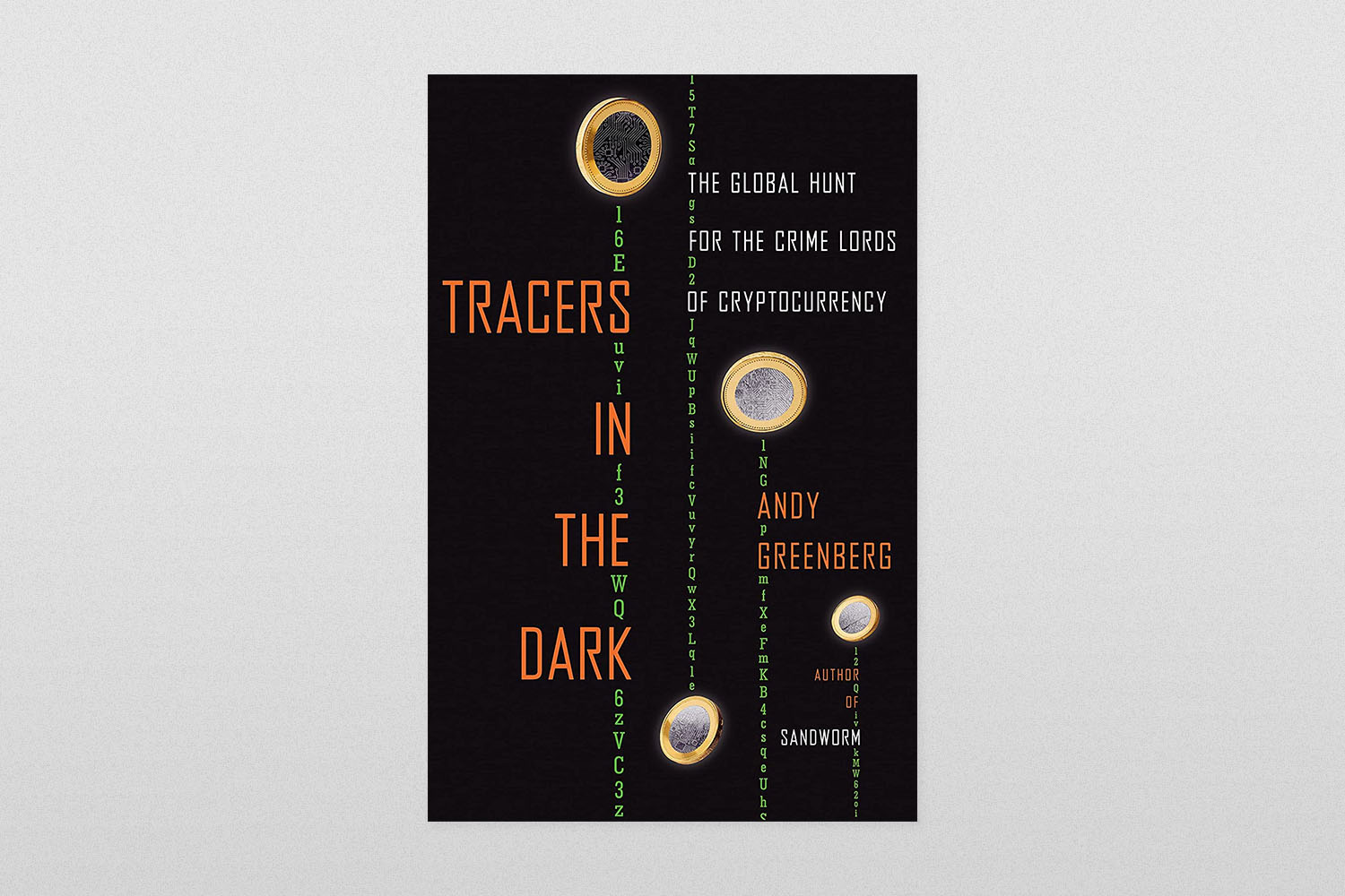 Tracers in the Dark- The Global Hunt for the Crime Lords of Cryptocurrency
