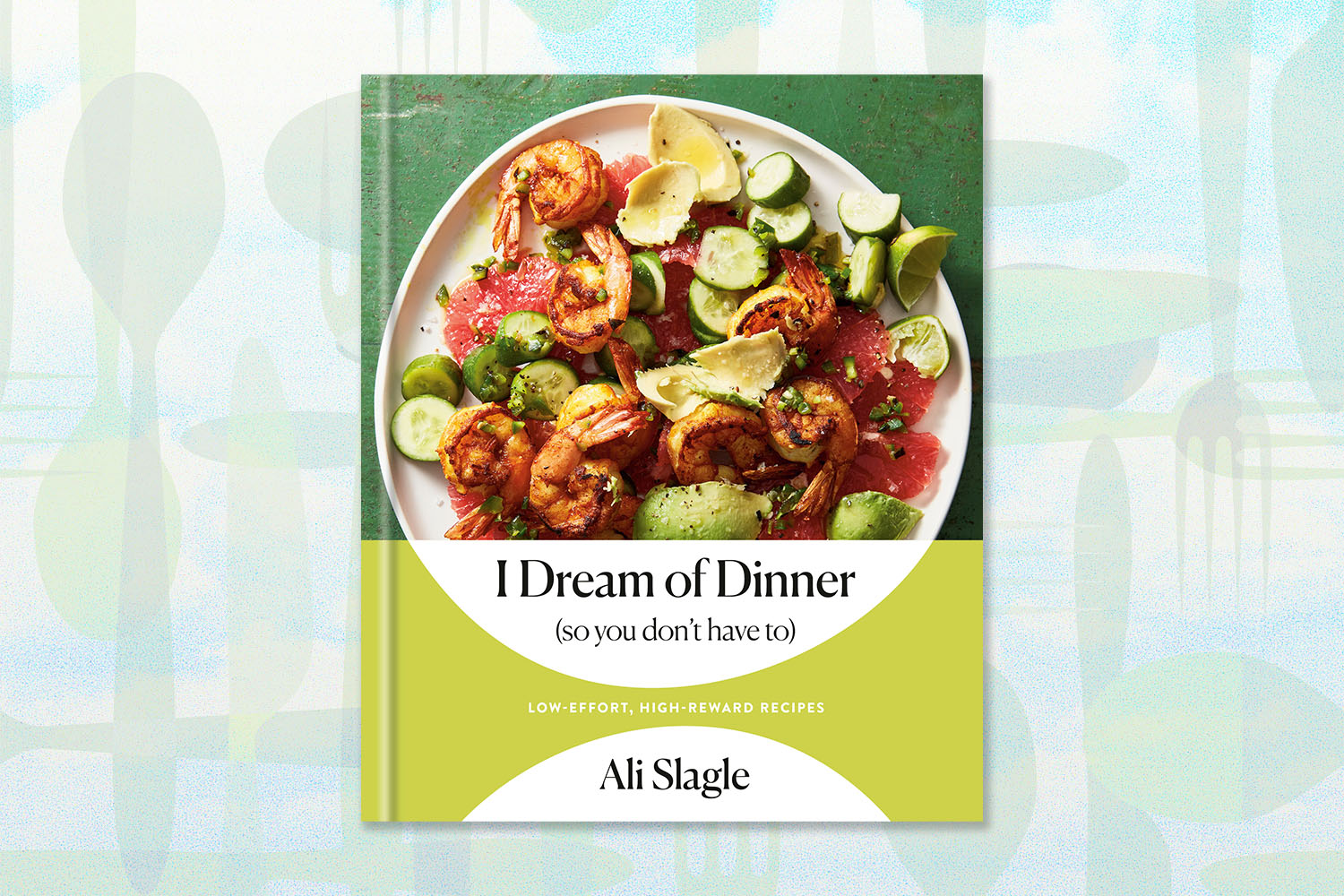 i dream of dinner cookbook by ali slagle