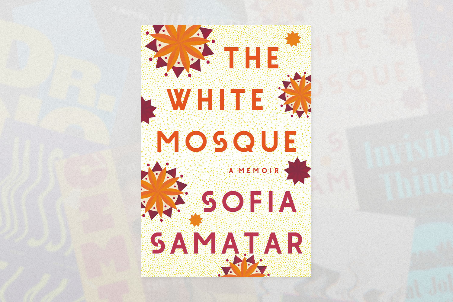 The White Mosque- A Memoir, Sofia Samatar