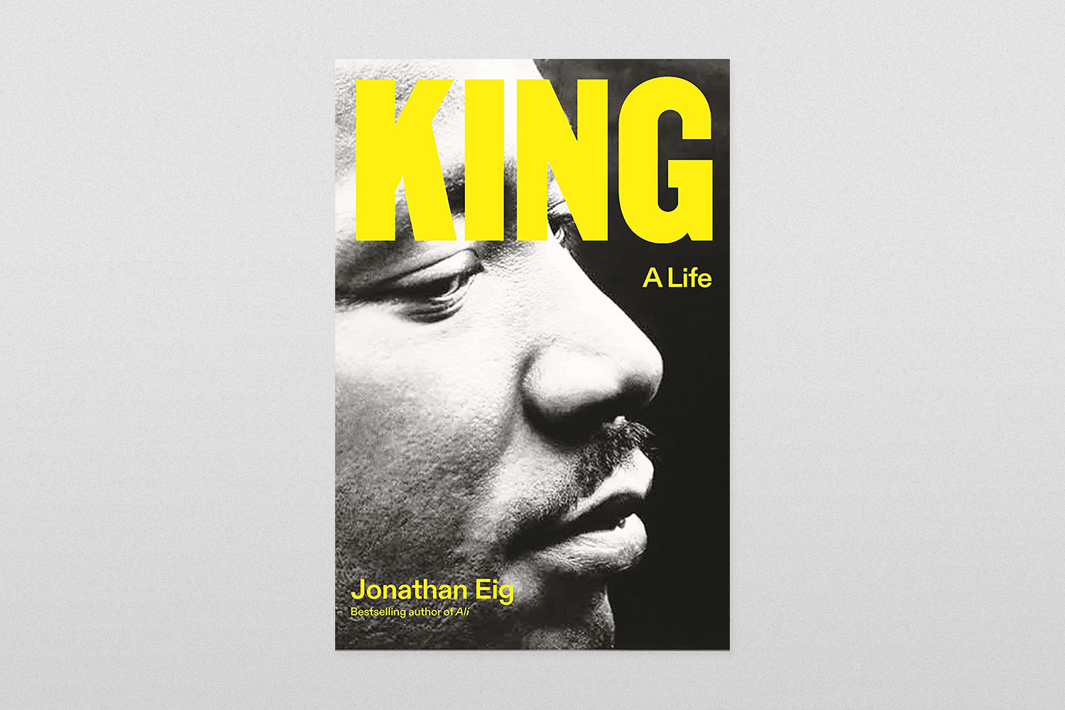 King- A Life by  Jonathan Eig