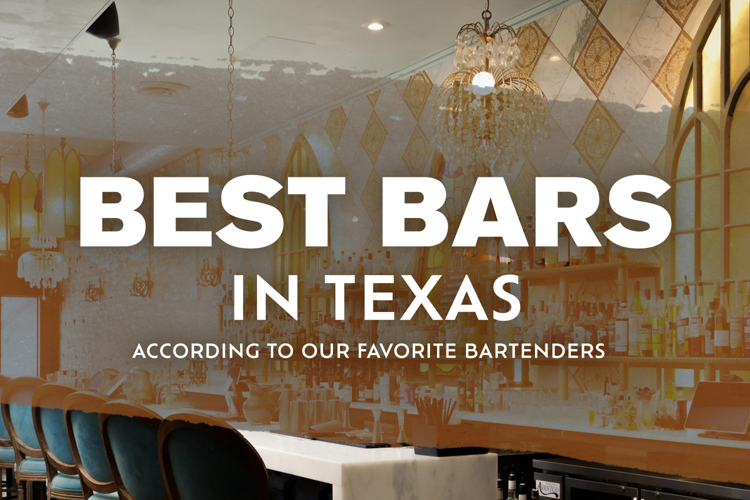 The 13 Best Bars in Texas, According to Bartenders