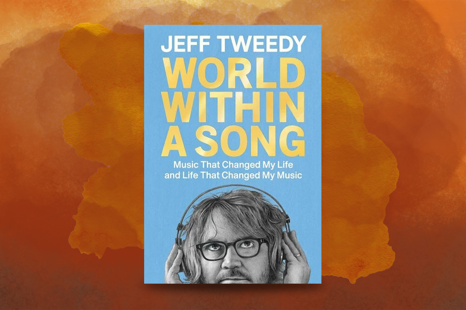 Jeff Tweedy, World Within a Song