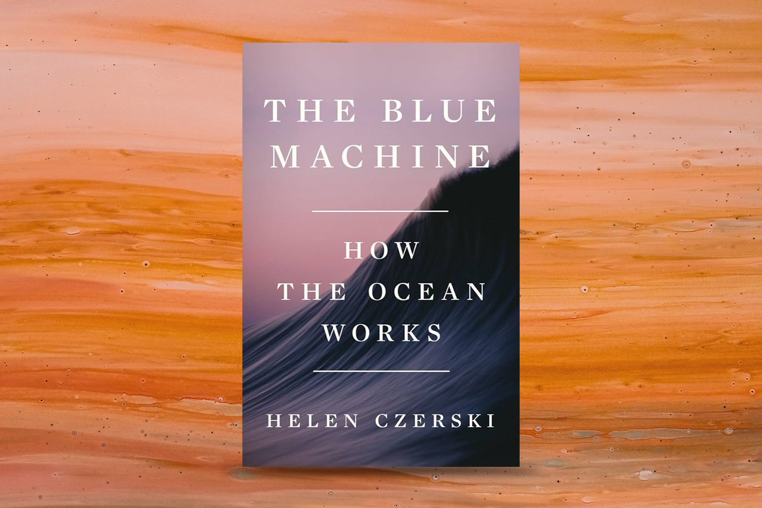 Helen Czerski, The Blue Machine