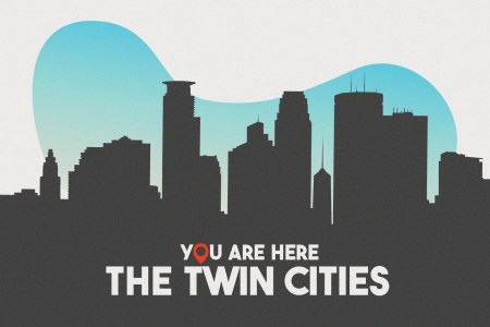 You Are Here: The Twin Cities