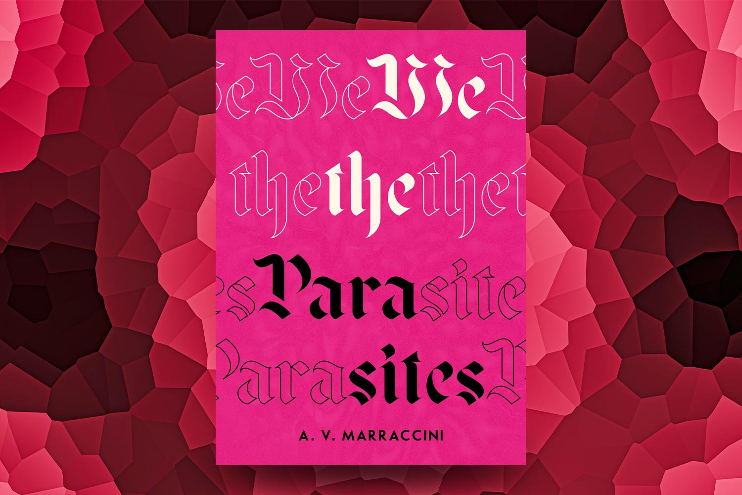 A. V. Marraccini, We the Parasites