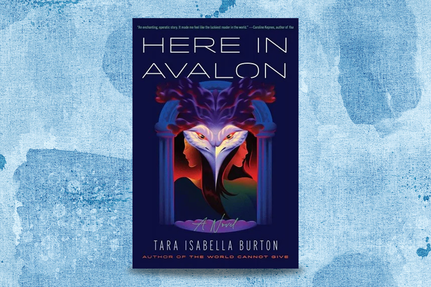 Tara Isabella Burton, Here in Avalon