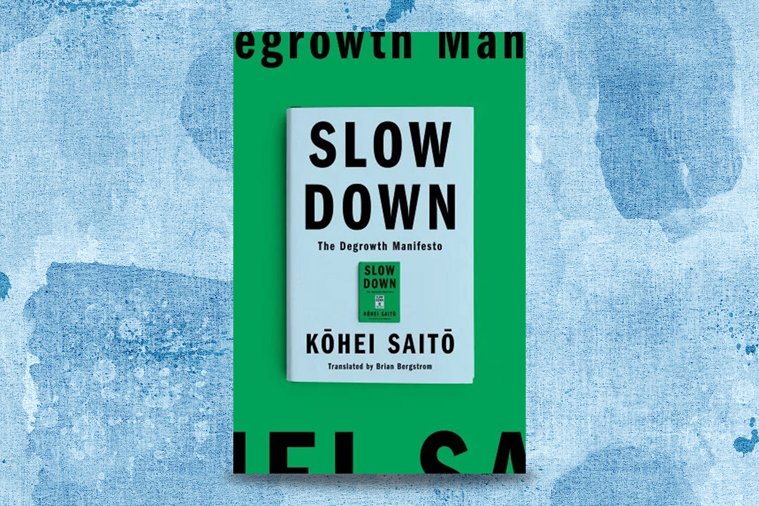 Kohei Saito, Slow Down: The Degrowth Manifesto