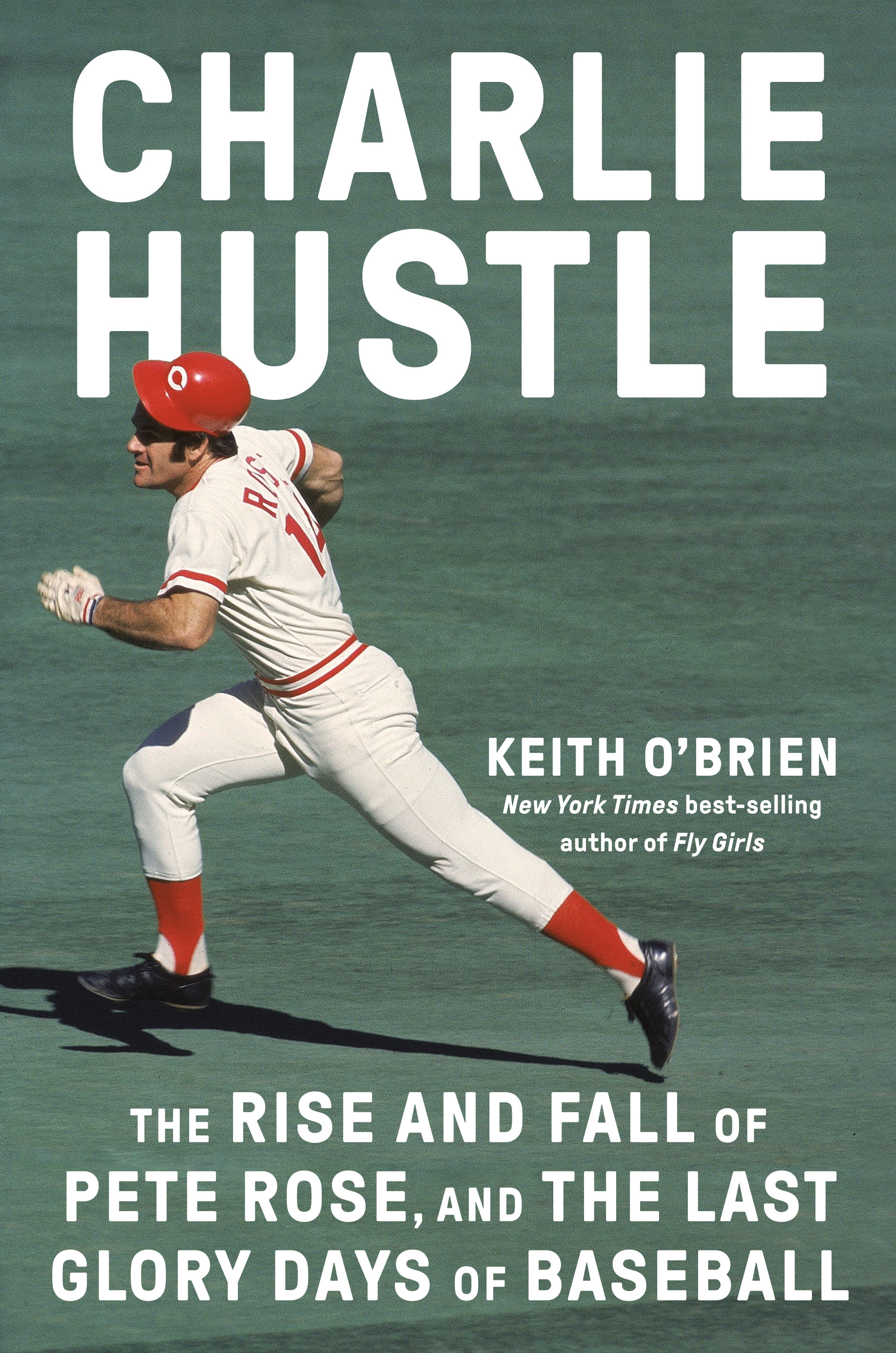 The cover of "Charlie Hustle: The Rise and Fall of Pete Rose, and the Last Glory Days of Baseball.”