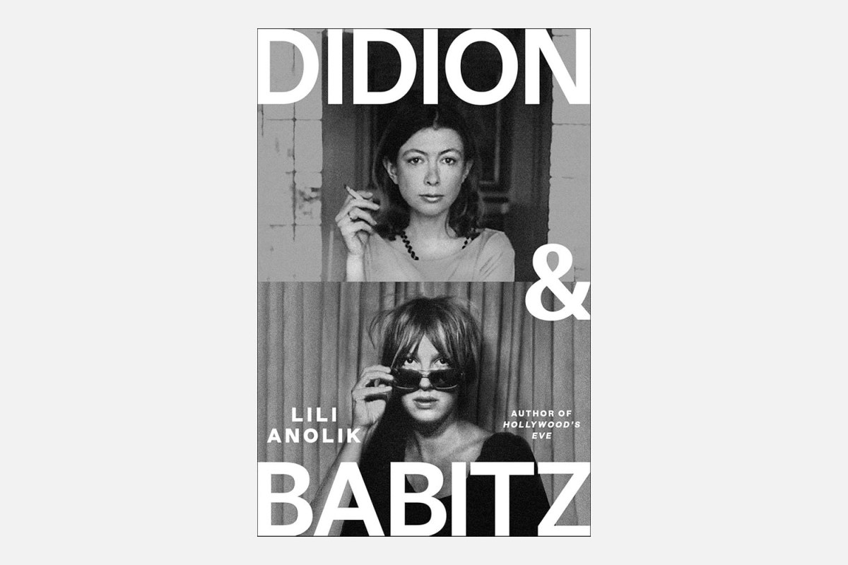 For the Person Who Reads (But Really Doesn't) on the Train: <em>Didion and Babitz</em> by Lili Anolik