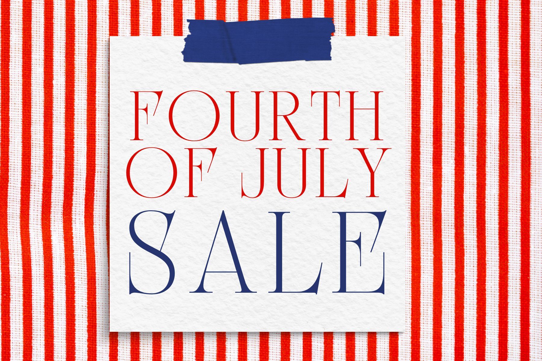 All of the Hottest, Biggest and Best Fourth of July Sales