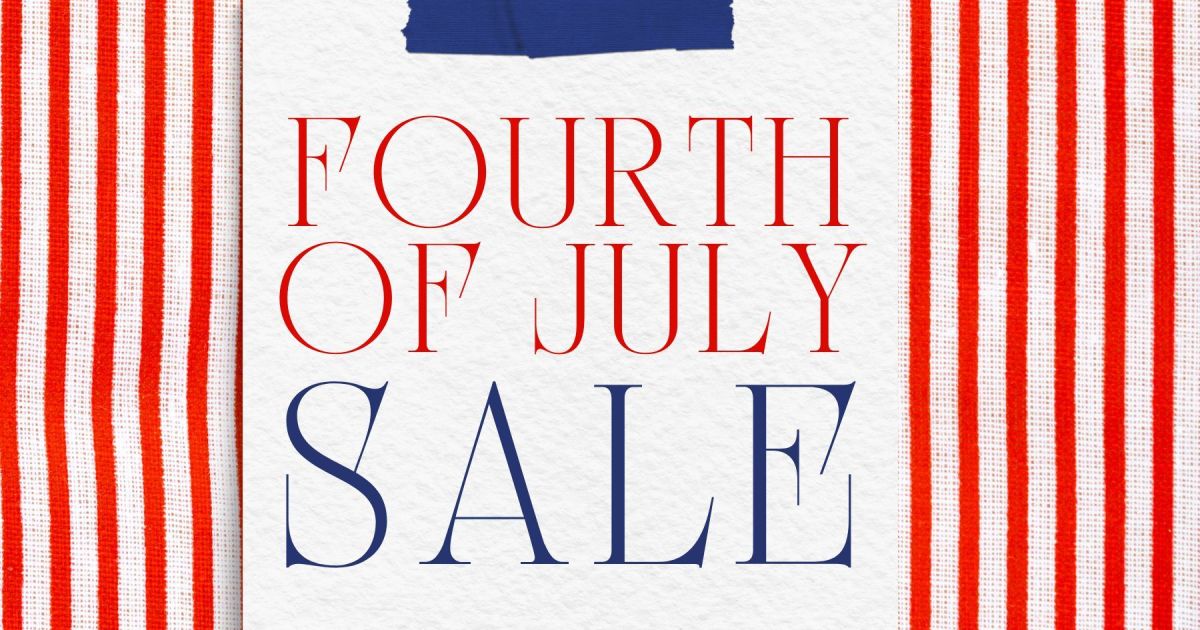 All of the Hottest, Biggest and Best Fourth of July Sales