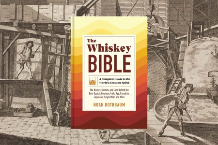 The Whiskey Bible by Noah Rothbaum