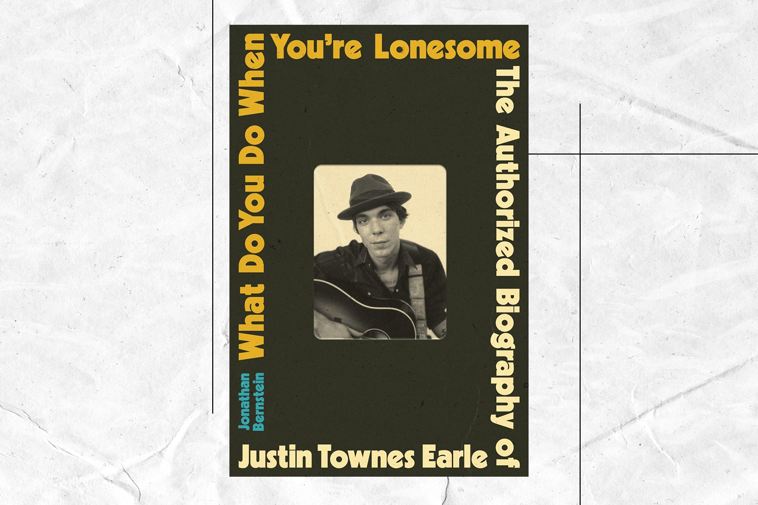 Jonathan Bernstein, What Do You Do When You're Lonesome: The Authorized Biography of Justin Townes Earle