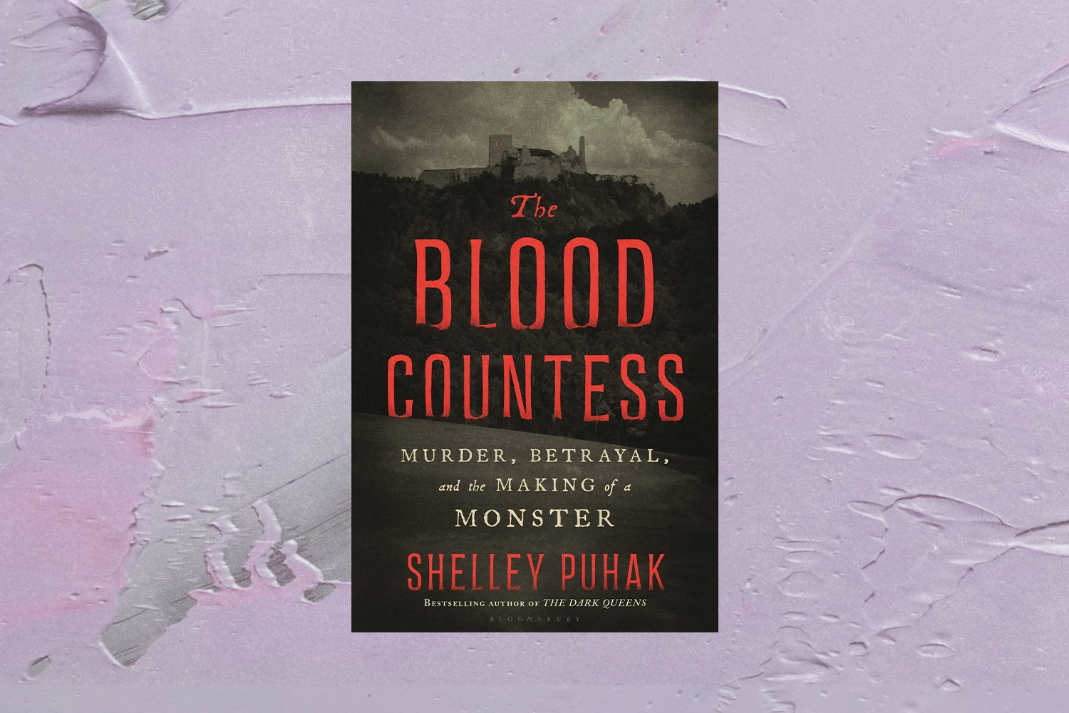Shelley Puhak, The Blood Countess: Murder, Betrayal, and the Making of a Monster