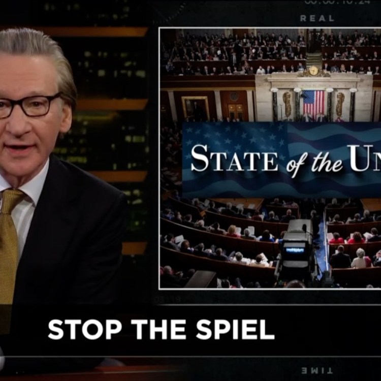 Bill Maher on the State of the Union address