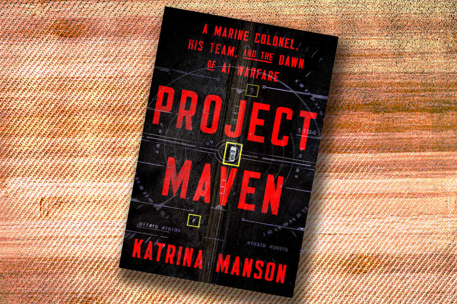 Katrina Manson, Project Maven: A Marine Colonel, His Team, and the Dawn of AI Warfare