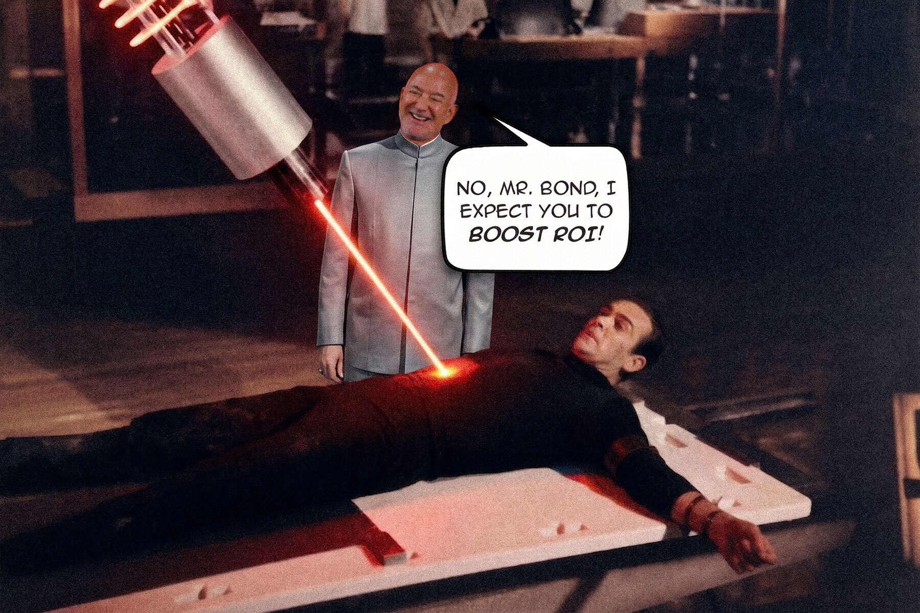 Amazon's Jeff Bezos as eternal Bond baddie Ernest Stavro Blofeld aims a laser at James Bond and says, "NO, MR. BOND, I EXPECT YOU TO BOOST ROI!"