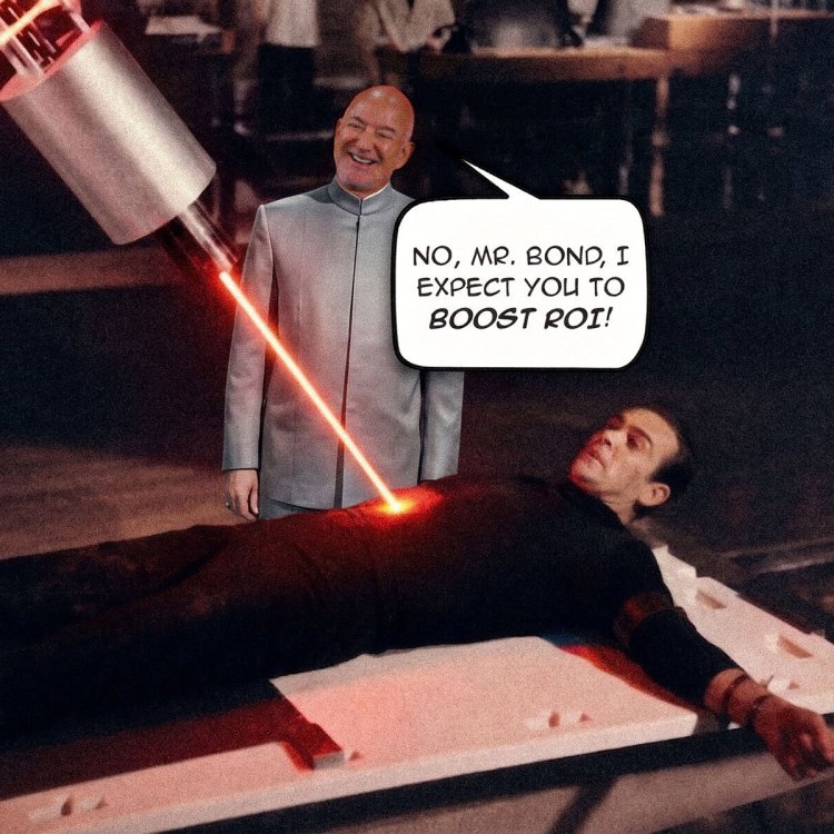 Amazon's Jeff Bezos as eternal Bond baddie Ernest Stavro Blofeld aims a laser at James Bond and says, "NO, MR. BOND, I EXPECT YOU TO BOOST ROI!"